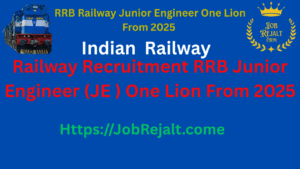 Railway recruitment RRB Junior Engineer (JE) One Lion From 2025