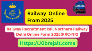 Railway recruitment Cell Northern Railway Delhi Online From 2025 (RRC-NR)