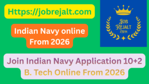 Join Indian Navy Application 10+2 B. Tech Online From 2026