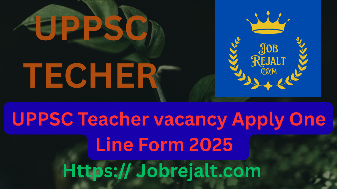 UPPSC Techer Vacancy Apply One line Form 2025